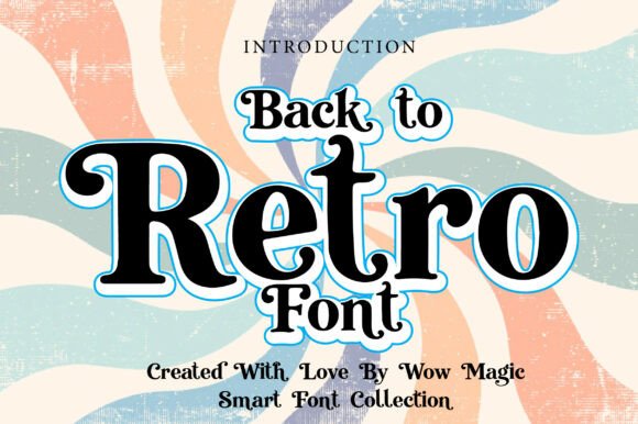 Back to Retro: A Typeface with Timeless Charm