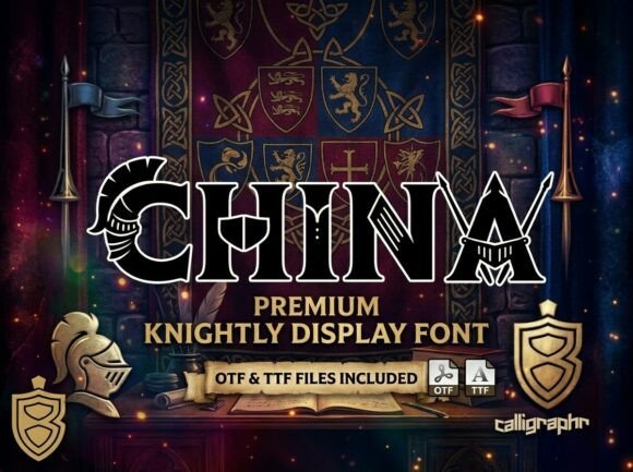 China: A Premium Knightly Display Font for Epic Projects