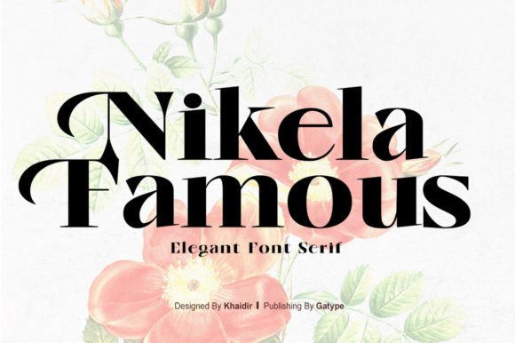 Nikela Famous: Bold Serif Font for Modern Designers