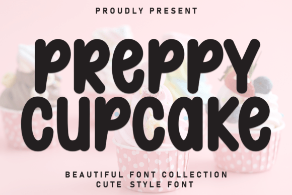 Preppy Cupcake: A Font That Feels Like a Warm Hug